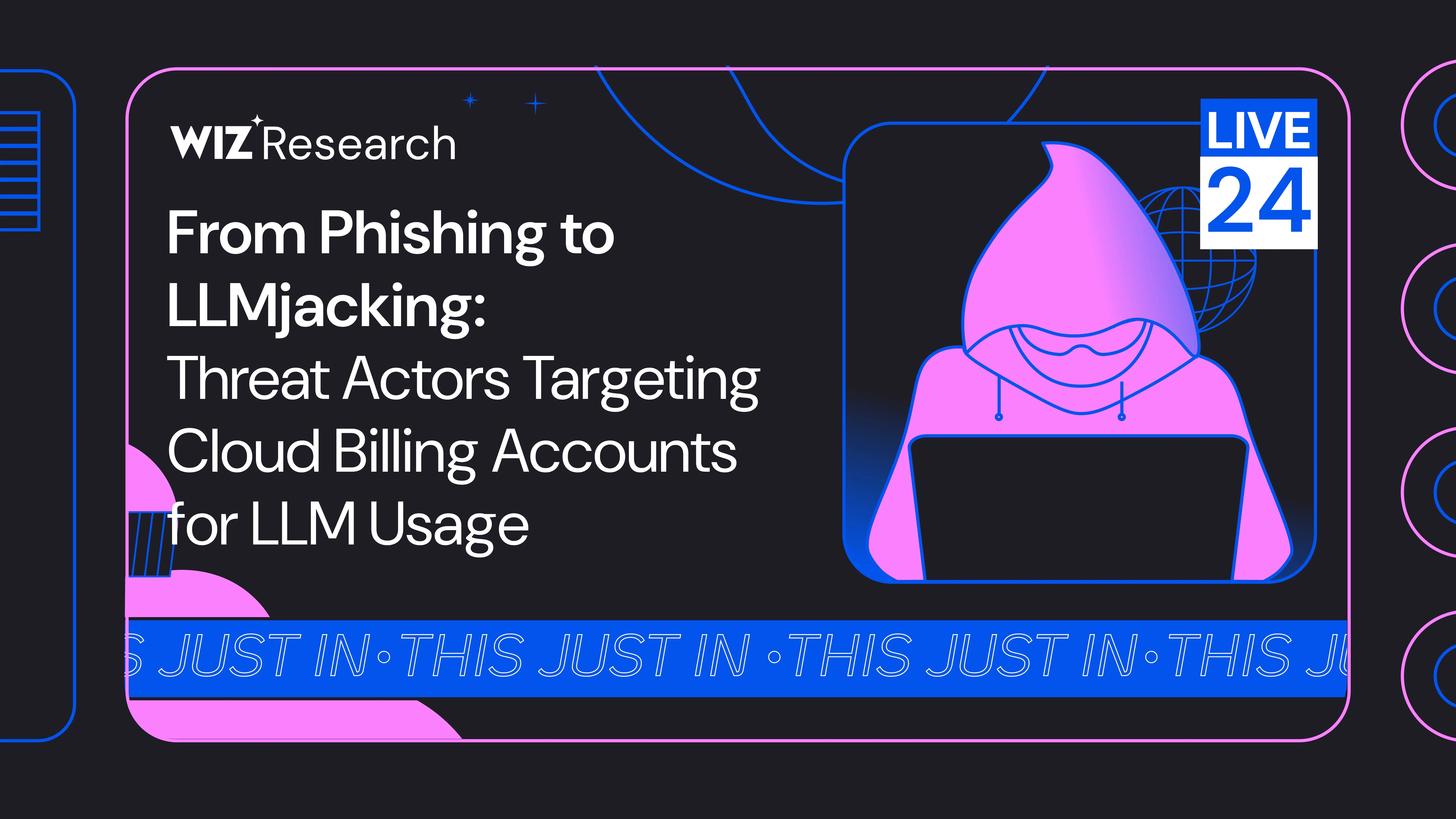 Wiz Research title card: From Phishing to LLMjacking, beside a hooded figure at a laptop